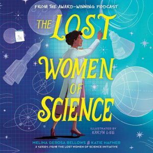 The Lost Women of Science