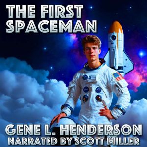 The First Spaceman: The Glory of SpaceflightAnd the Terrible Price of Survival