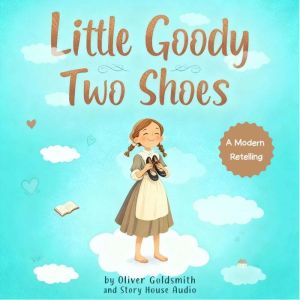 Little Goody Two Shoes: A Modern Retelling