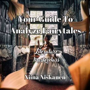 Literature Masterclass Your Guide To..., Niina Niskanen