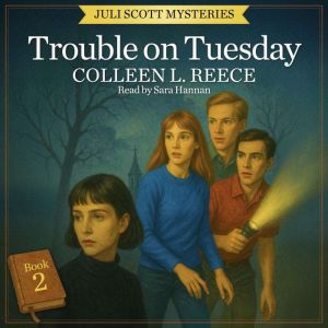 Trouble on Tuesday, Colleen L. Reece