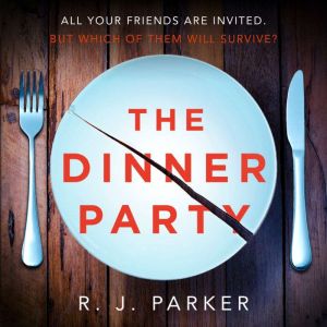 The Dinner Party, R. J. Parker