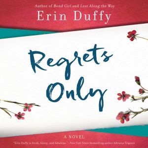 Regrets Only, Erin Duffy