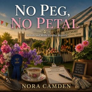 No Peg, No Petal, Nora Camden