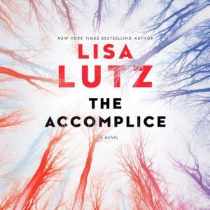 The Accomplice: A Novel