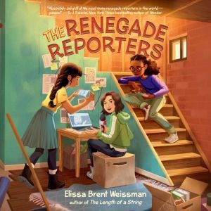 The Renegade Reporters, Elissa Brent Weissman