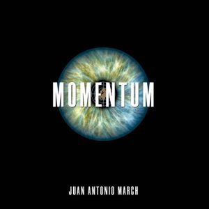 Momentum, Juan Antonio March