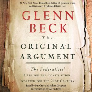 The Original Argument, Glenn Beck