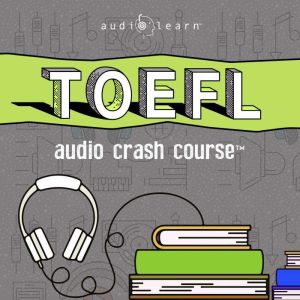 TOEFL, AudioLearn Content Team