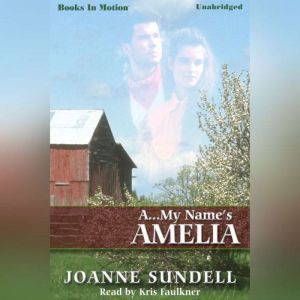 A..My Names Amelia, Joanne Sundell
