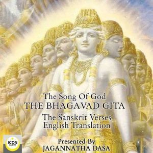 The Song of God The Bhagavad Gita T..., Jagannatha Dasa and The Icon Players
