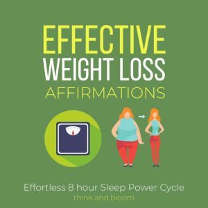 Effective Weight Loss Affirmations  ..., Think and Bloom