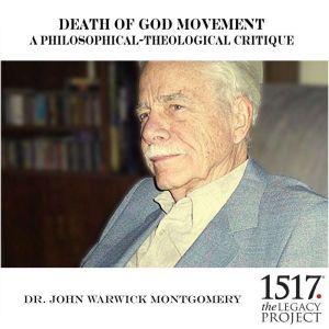 Death Of God Movement  A Philosophic..., John Warwick Montgomery