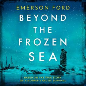 Beyond the Frozen Sea, Emerson Ford