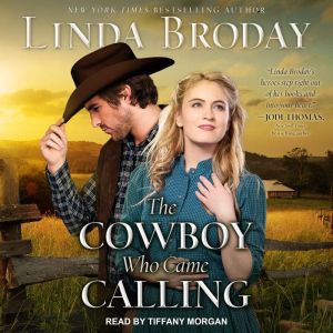 The Cowboy Who Came Calling, Linda Broday