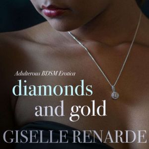 Diamonds and Gold, Giselle Renarde