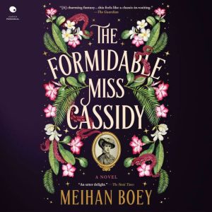 The Formidable Miss Cassidy: A Novel