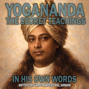 Yogananda The Secret Teachings, Eden Garret