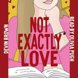 Not Exactly Love, Devin Brown