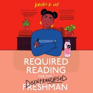 Required Reading for the Disenfranchi..., Kristen R. Lee