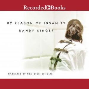By Reason of Insanity, Randy Singer
