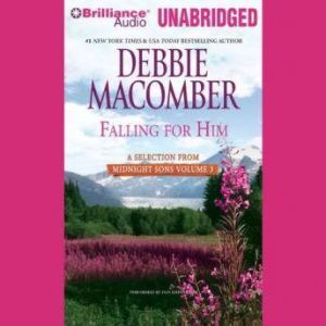 Falling for Him A Selection from Mid..., Debbie Macomber