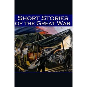 Short Stories of the Great War, John Buchan