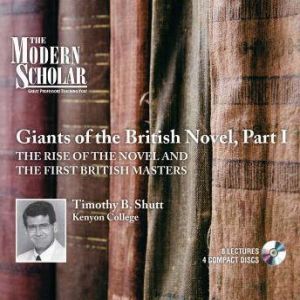Giants of the British Novel, Part I, Timothy B. Shutt