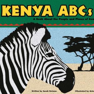 Kenya ABCs: A Book About the People and Places of Kenya