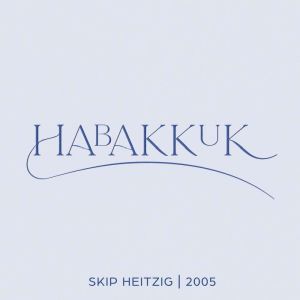 35 Habakkuk  2005, Skip Heitzig