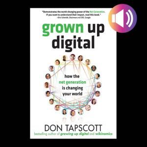 Grown Up Digital How the Net Generat..., Don Tapscott