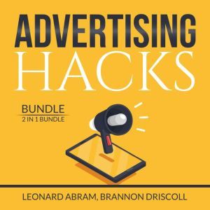 Advertising Hacks Bundle 2 in 1 Bund..., Leonard Abram