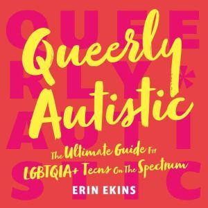 Queerly Autistic, Erin Ekins