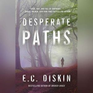 Desperate Paths, E.C. Diskin