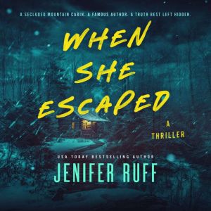 When She Escaped: A thriller