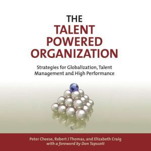 The Talent Powered Organization, Peter Cheese