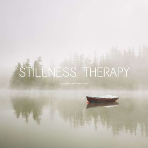 Stillness Therapy: A Journey into Inner Calm