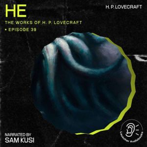 He The Work of H. P. Lovecraft, Epis..., H. P. Lovecraft