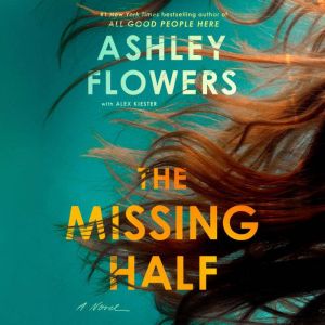 The Missing Half, Ashley Flowers