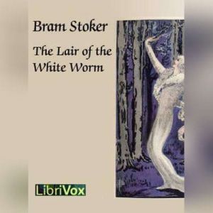 The Lair of the White Worm, Bram Stoker