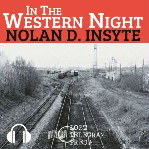 In The Western Night, Nolan D. Insyte