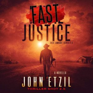 Fast Justice  Vigilante Justice Thri..., John Etzil