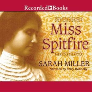 Miss Spitfire Reaching Helen Keller, Sarah Miller