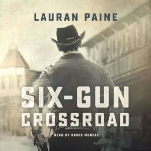 SixGun Crossroad, Lauran Paine