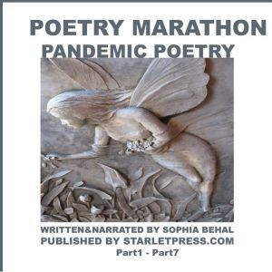 Poetry Marathon  Pandemic Poetry, Sophia Behal