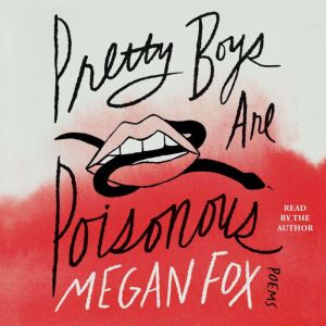 Pretty Boys Are Poisonous, Megan Fox