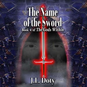 The Name of the Sword, J. L. Doty
