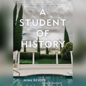 A Student of History, Nina Revoyr