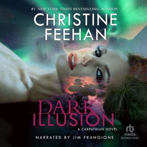 Dark Illusion, Christine Feehan