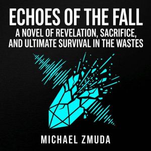 Echoes of the Fall, Michael Zmuda